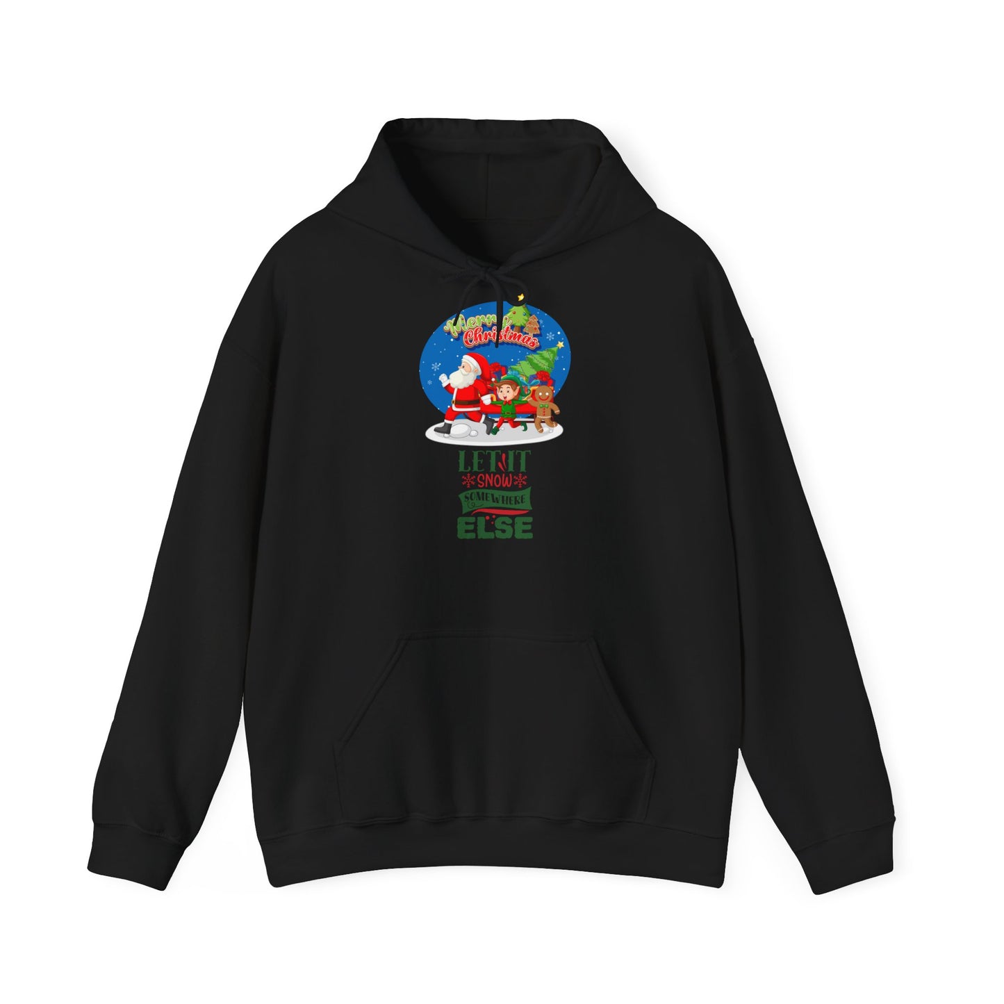 Merry Christmas Hoodie Let It Snow Somewhere Else Unisex