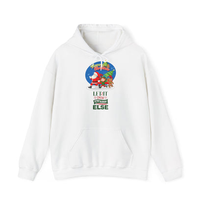 Merry Christmas Hoodie Let It Snow Somewhere Else Unisex