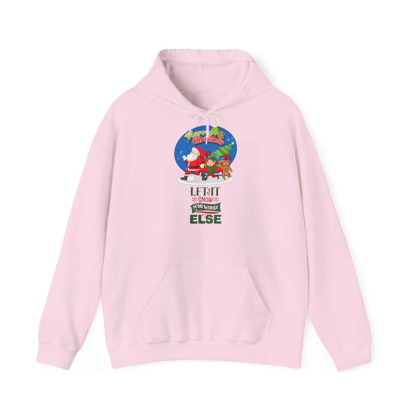 Merry Christmas Hoodie Let It Snow Somewhere Else Unisex